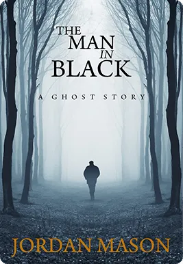 Book cover: The Man in Black, a ghost story by Jordan Mason
